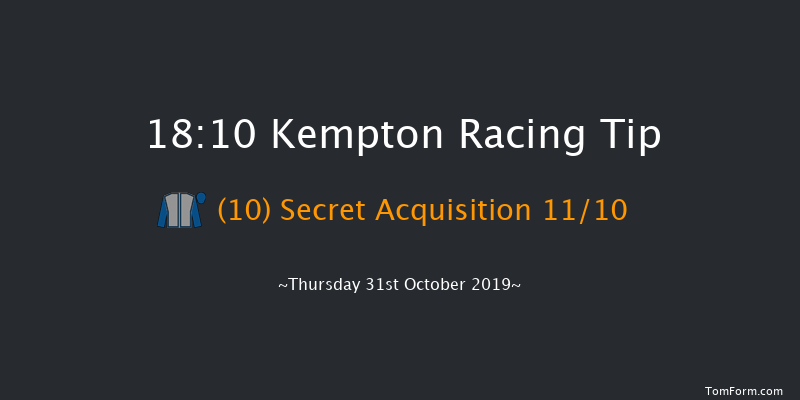 Kempton 18:10 Stakes (Class 4) 7f Wed 30th Oct 2019