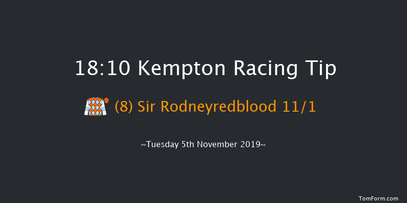 Kempton 18:10 Handicap (Class 6) 6f Mon 4th Nov 2019