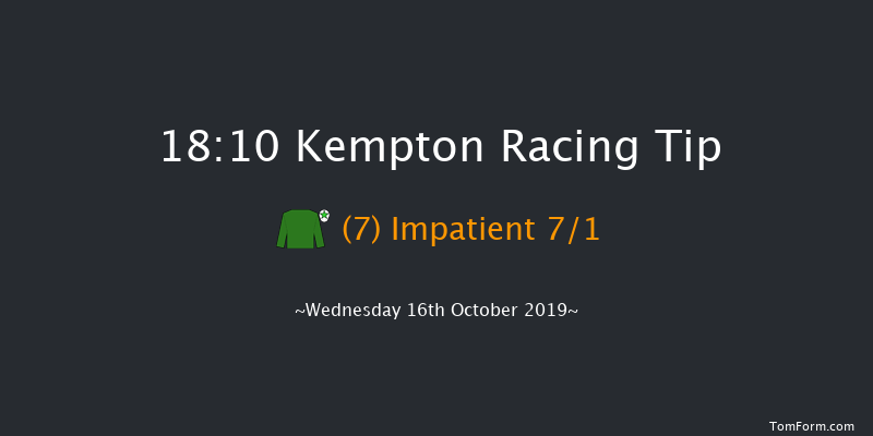 Kempton 18:10 Handicap (Class 4) 8f Tue 15th Oct 2019