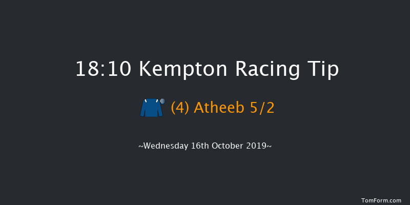 Kempton 18:10 Handicap (Class 4) 8f Tue 15th Oct 2019