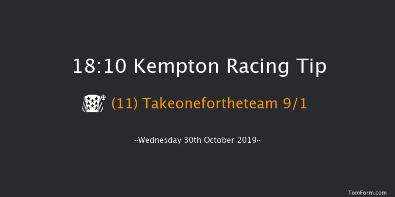 Kempton 18:10 Handicap (Class 5) 8f Mon 28th Oct 2019
