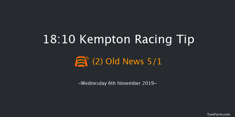 Kempton 18:10 Handicap (Class 4) 7f Tue 5th Nov 2019