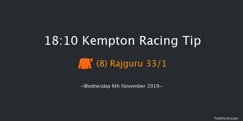 Kempton 18:10 Handicap (Class 4) 7f Tue 5th Nov 2019