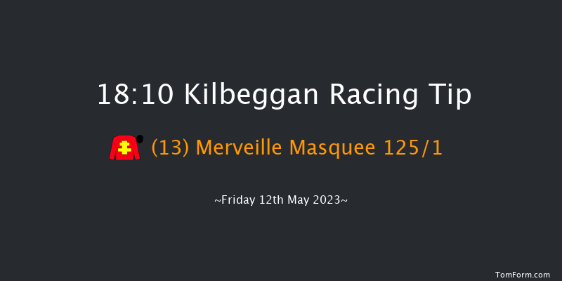 Kilbeggan 18:10 Maiden Hurdle 19f Fri 21st Apr 2023