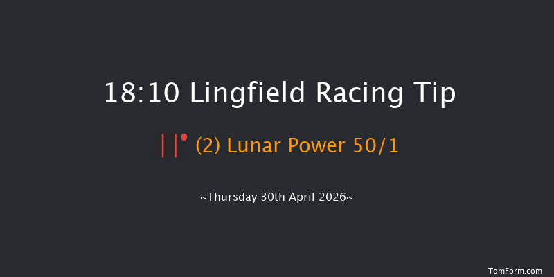 Lingfield 18-10 (Class 6) 12f Tue 28th Apr 2026