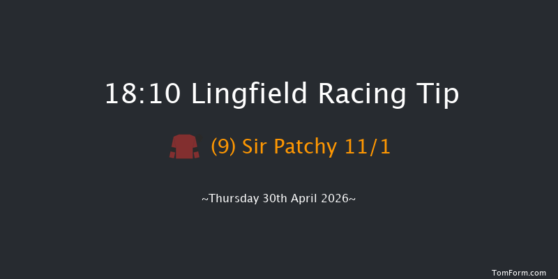 Lingfield 18-10 (Class 6) 12f Tue 28th Apr 2026