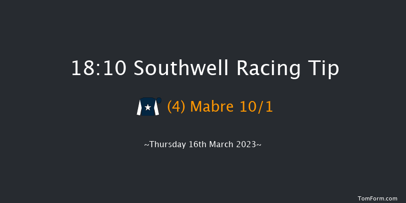 Southwell 18:10 Handicap (Class 6) 7f Tue 14th Mar 2023