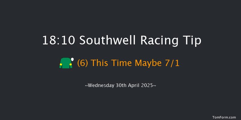 Southwell 18-10 (Class 6) 12f Sun 27th Apr 2025