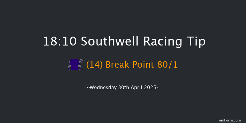 Southwell 18-10 (Class 6) 12f Sun 27th Apr 2025
