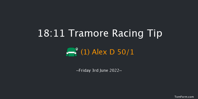 Tramore 18:11 Maiden Hurdle 16f Mon 11th Apr 2022