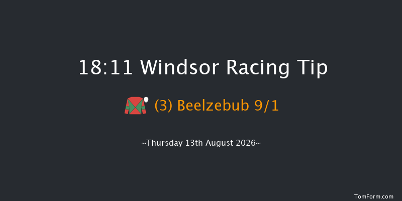 Windsor 18-11 (Class 6) 6f Mon 10th Aug 2026