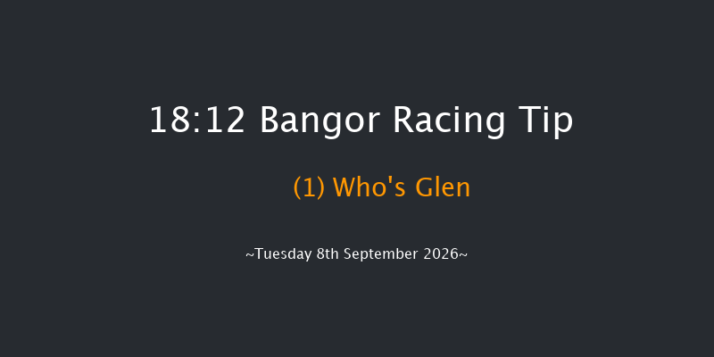 Bangor 18-12 (Class 5) 19f Fri 4th Sep 2026