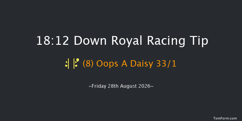 Down Royal 18-12 20f Fri 17th Jul 2026