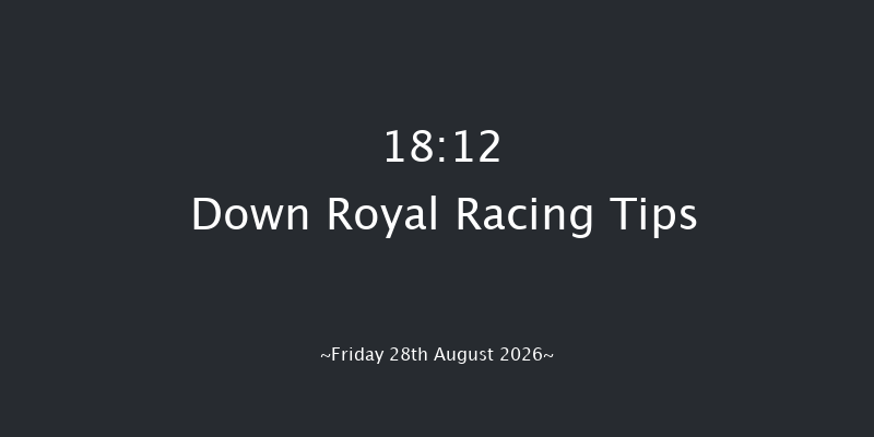 Down Royal 18-12 20f Fri 17th Jul 2026