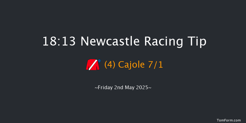 Newcastle 18-13 (Class 5) 8f Fri 18th Apr 2025