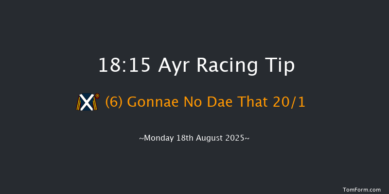 Ayr 18-15 (Class 6) 10f Mon 11th Aug 2025