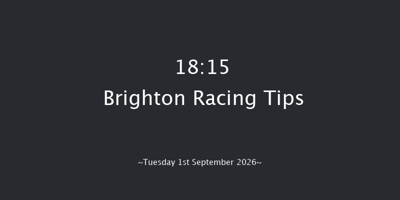 Brighton 18-15 (Class 6) 7f Mon 24th Aug 2026