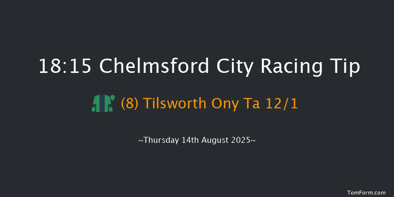 Chelmsford City 18-15 (Class 6) 5f Fri 8th Aug 2025