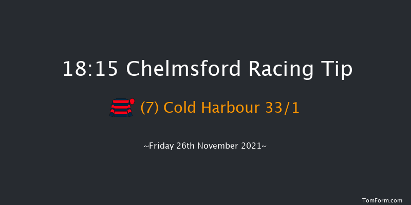 Chelmsford 18:15 Handicap (Class 6) 16f Thu 25th Nov 2021