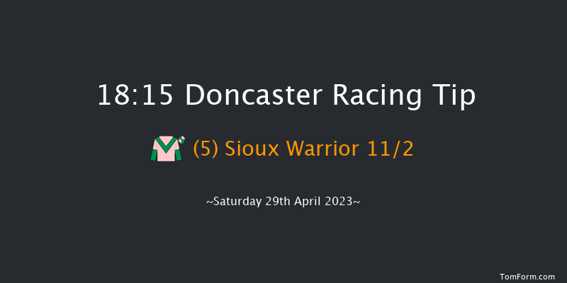 Doncaster 18:15 Maiden (Class 5) 5f Fri 28th Apr 2023