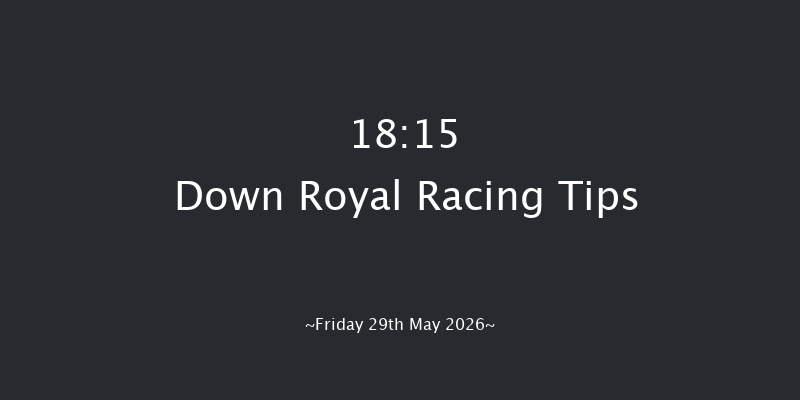 Down Royal 18-15 7f Mon 4th May 2026