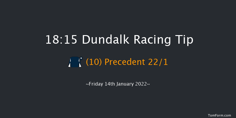 Dundalk 18:15 Maiden 8f Fri 7th Jan 2022