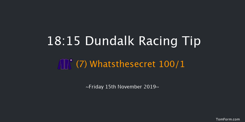 Dundalk 18:15 Maiden 12f Fri 8th Nov 2019