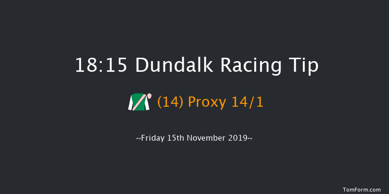 Dundalk 18:15 Maiden 12f Fri 8th Nov 2019