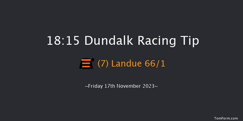 Dundalk 18:15 Handicap 12f Wed 15th Nov 2023