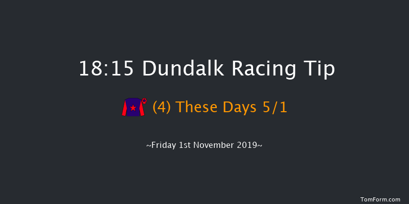 Dundalk 18:15 Maiden 8f Wed 30th Oct 2019