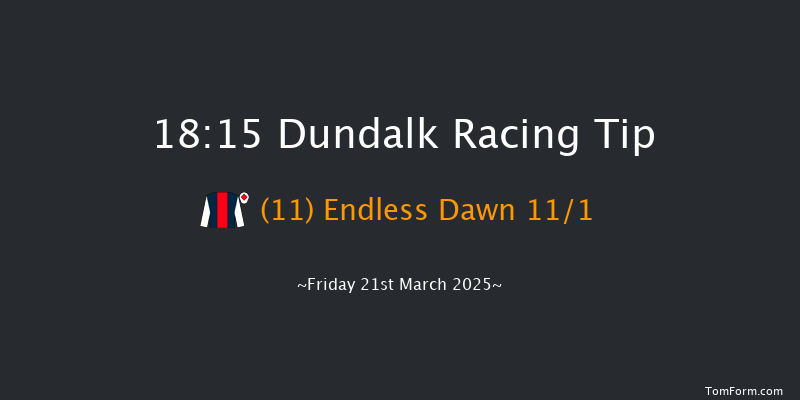 Dundalk  18:15 Handicap 7f Fri 14th Mar 2025