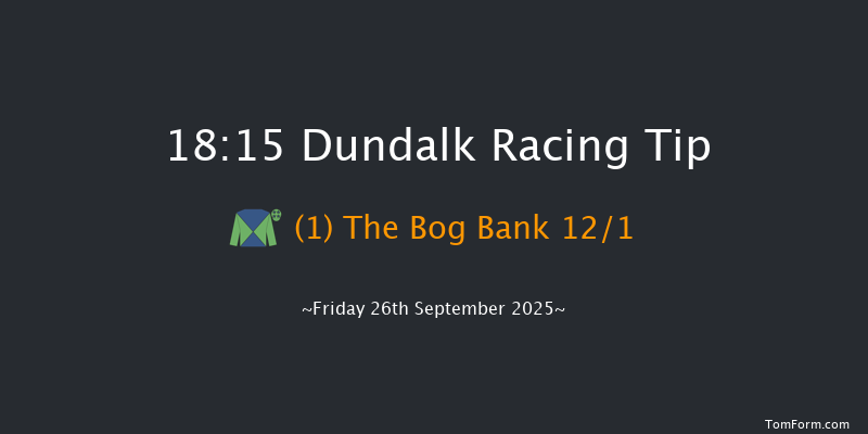 Dundalk 18-15 8f Fri 19th Sep 2025
