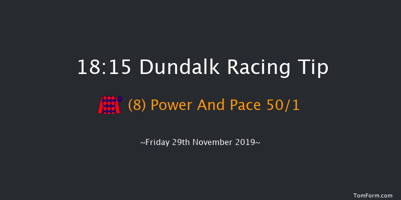 Dundalk 18:15 Maiden 6f Fri 22nd Nov 2019
