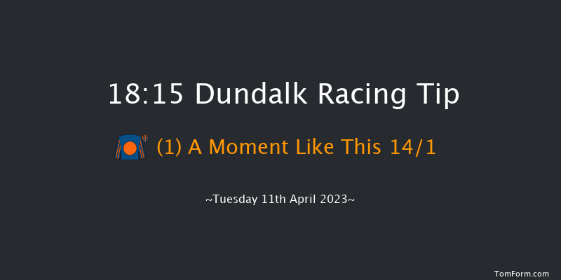 Dundalk 18:15 Maiden 11f Fri 31st Mar 2023