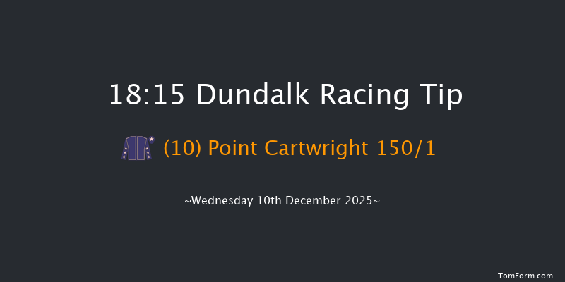 Dundalk 18-15 7f Fri 5th Dec 2025