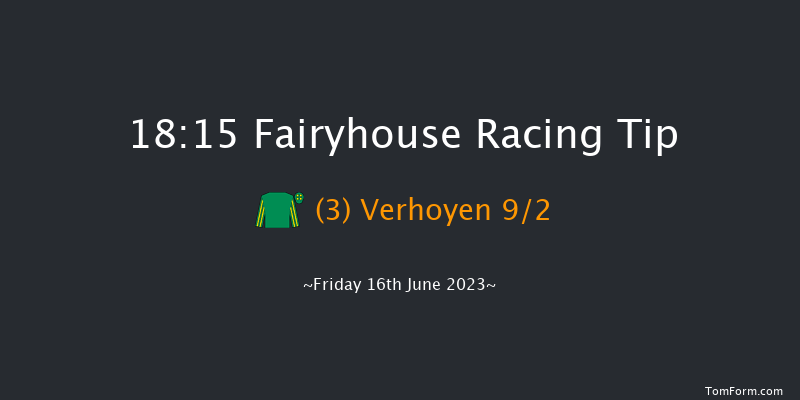 Fairyhouse 18:15 Handicap 6f Fri 9th Jun 2023