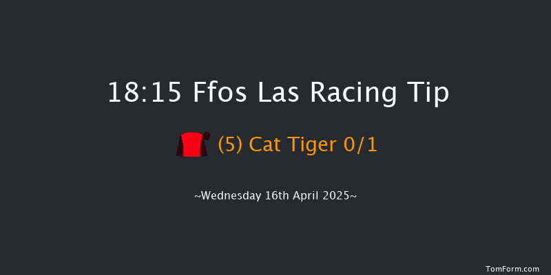 Ffos Las 18-15 (Class 4) 19f Sun 6th Apr 2025