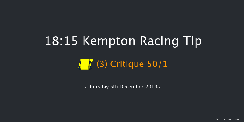 Kempton 18:15 Maiden (Class 5) 8f Wed 4th Dec 2019