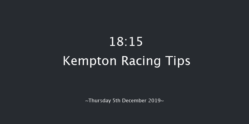 Kempton 18:15 Maiden (Class 5) 8f Wed 4th Dec 2019