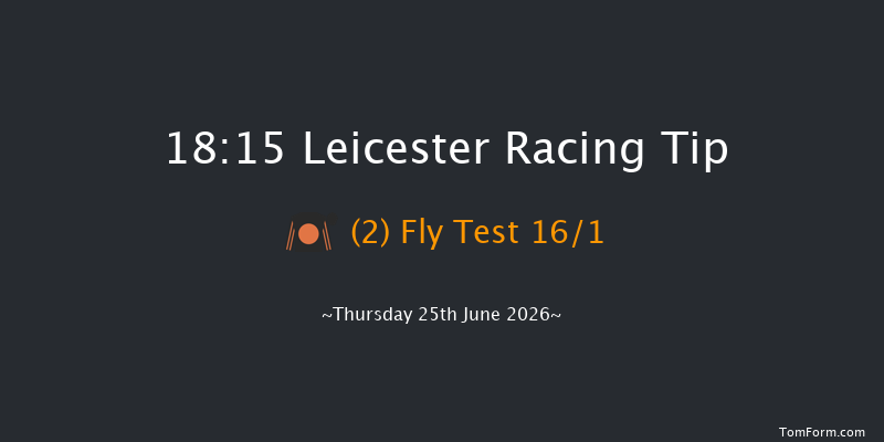 Leicester 18-15 (Class 5) 5f Sat 13th Jun 2026