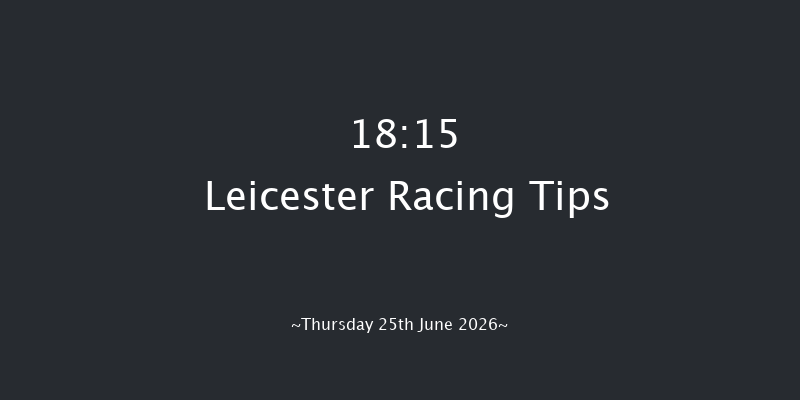 Leicester 18-15 (Class 5) 5f Sat 13th Jun 2026