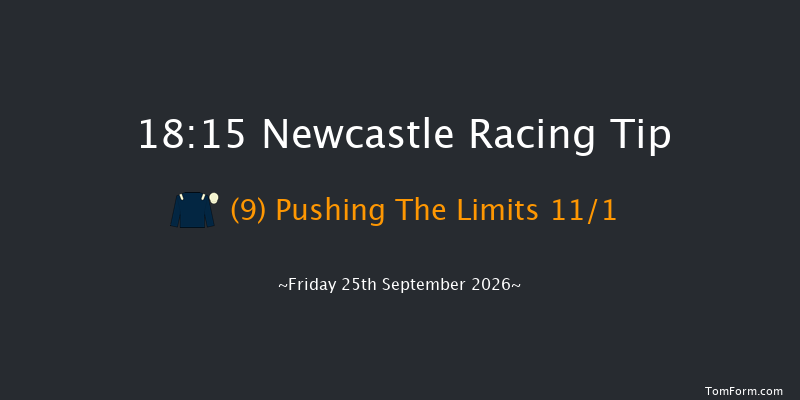 Newcastle 18-15 (Class 4) 7f Sat 19th Sep 2026