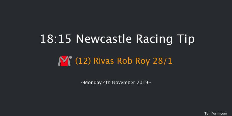 Newcastle 18:15 Handicap (Class 6) 8f Fri 1st Nov 2019