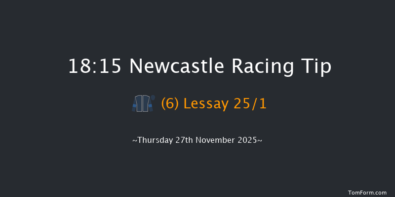 Newcastle 18-15 (Class 5) 8f Wed 26th Nov 2025