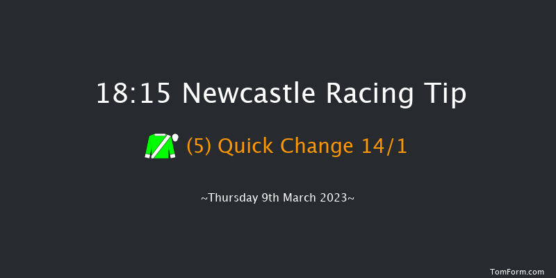 Newcastle 18:15 Handicap (Class 4) 8f Fri 3rd Mar 2023