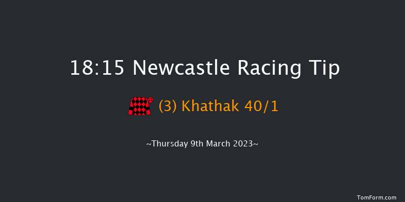 Newcastle 18:15 Handicap (Class 4) 8f Fri 3rd Mar 2023