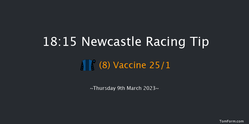 Newcastle 18:15 Handicap (Class 4) 8f Fri 3rd Mar 2023