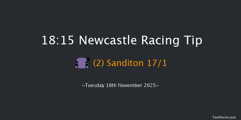 Newcastle 18-15 (Class 6) 7f Mon 17th Nov 2025