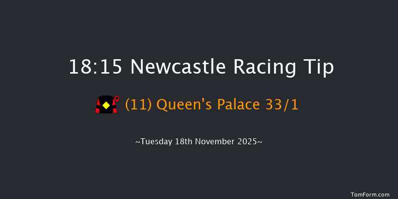 Newcastle 18-15 (Class 6) 7f Mon 17th Nov 2025