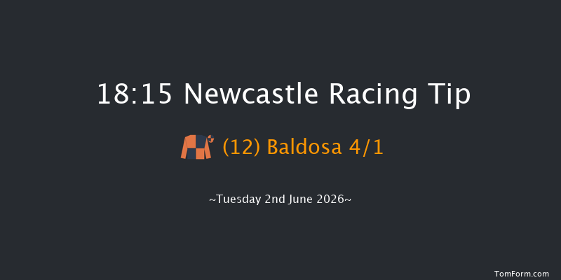 Newcastle 18-15 (Class 6) 10f Tue 19th May 2026